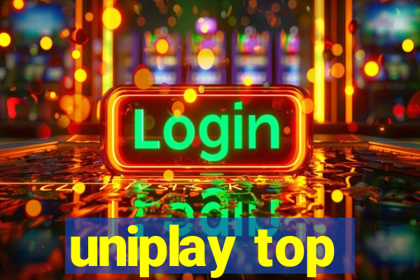 uniplay top